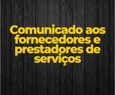 Comunicado aos fornecedores de bens e prestadores de serviços - RETENÇÃO DO IMPOSTO DE RENDA 