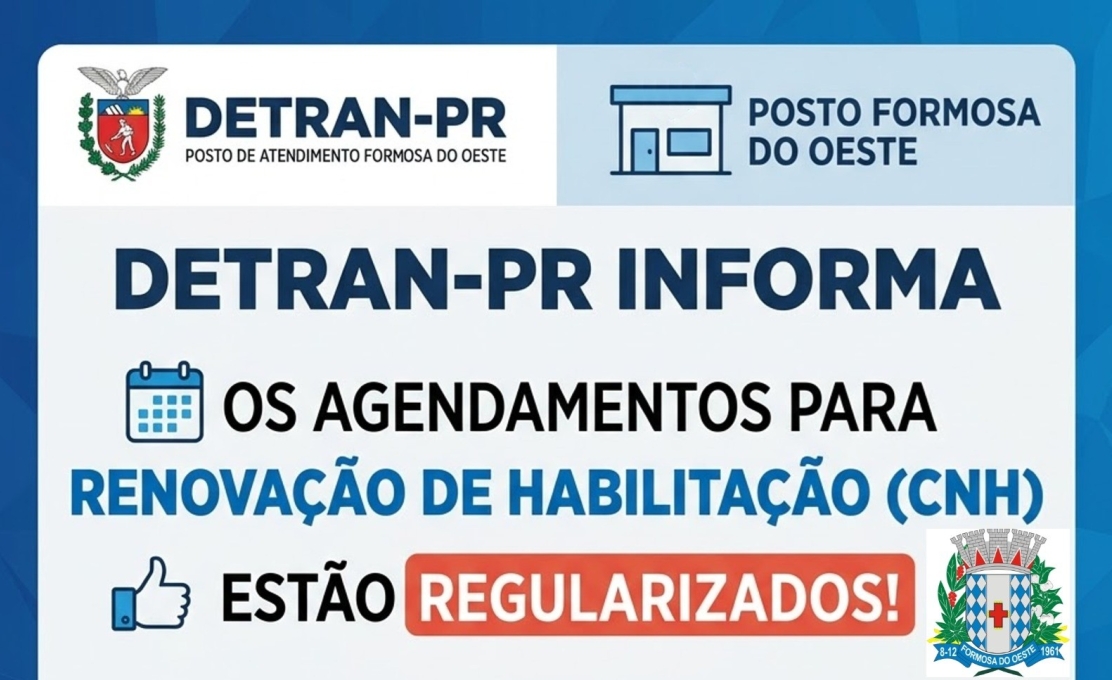 O posto do DETRAN-PR de Formosa do Oeste informa que os agendamentos para renovação da Carteir...
