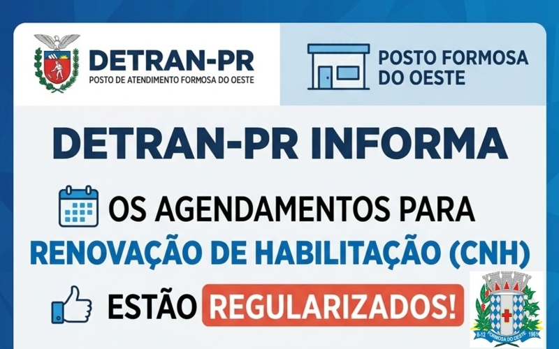 O posto do DETRAN-PR de Formosa do Oeste informa que os agendamentos para renovação da Carteira Nacional de Habilitação (CNH) estão regularizados.
